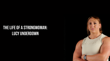 The Life of a Strongwoman: Lucy Underdown