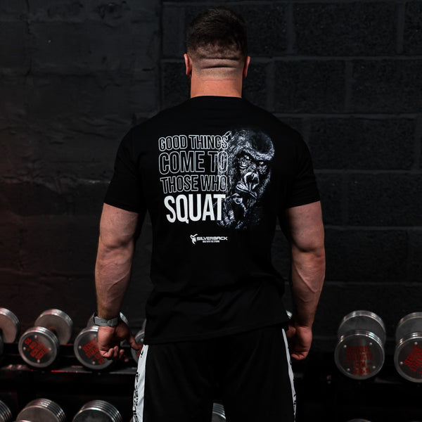 Good Things Come To Those Who Squat - T-Shirt
