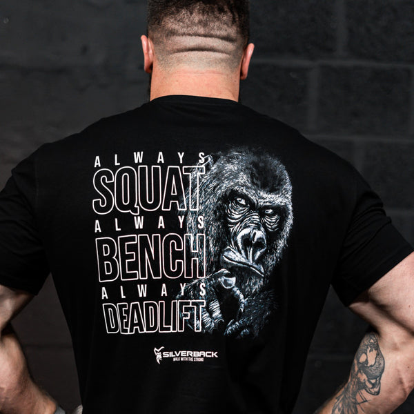 Always Squat, Bench, Deadlift - T-Shirt